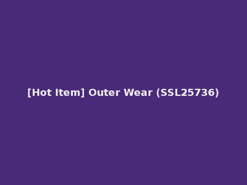 [Hot Item] Outer Wear (SSL25736)
