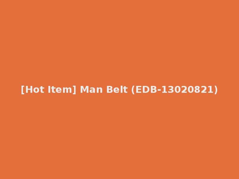 [Hot Item] Man Belt (EDB-13020821)