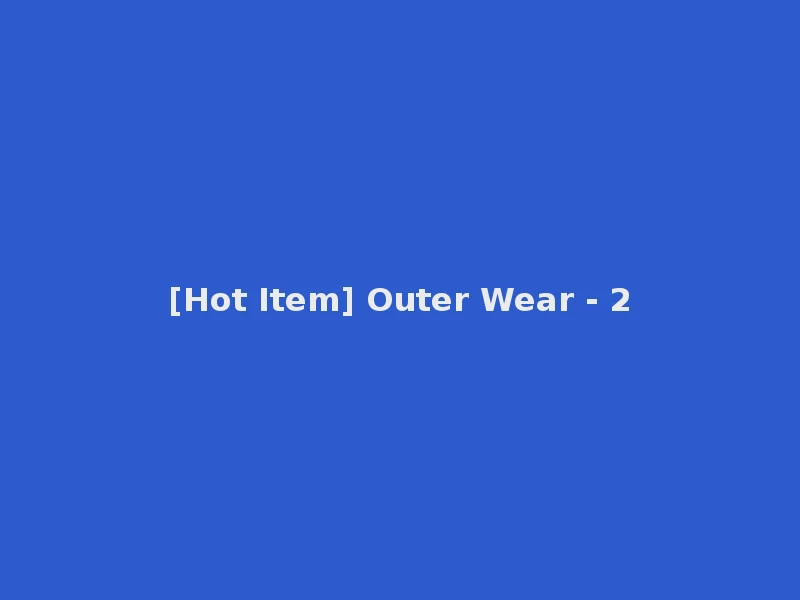 [Hot Item] Outer Wear - 2