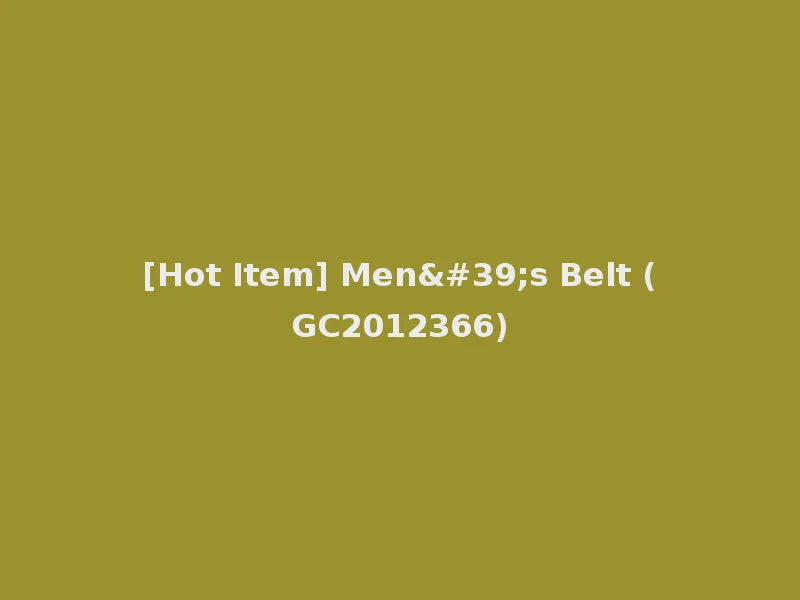 [Hot Item] Men's Belt (GC2012366)
