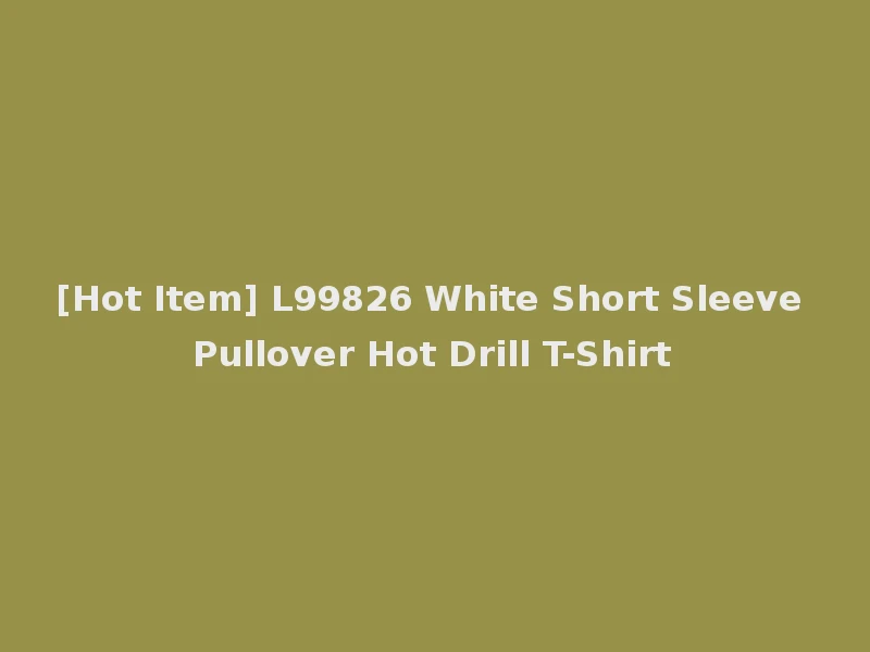 [Hot Item] L99826 White Short Sleeve Pullover Hot Drill T-Shirt