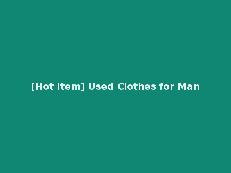 [Hot Item] Used Clothes for Man