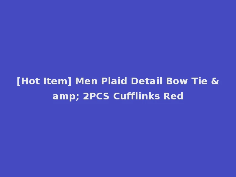 [Hot Item] Men Plaid Detail Bow Tie & 2PCS Cufflinks Red