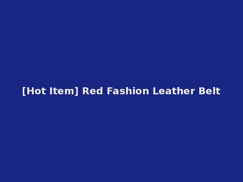[Hot Item] Red Fashion Leather Belt