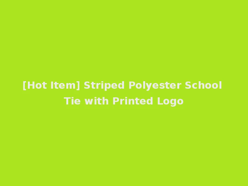 [Hot Item] Striped Polyester School Tie with Printed Logo