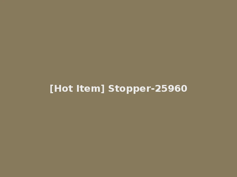 [Hot Item] Stopper-25960