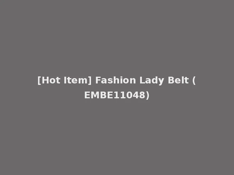 [Hot Item] Fashion Lady Belt (EMBE11048)