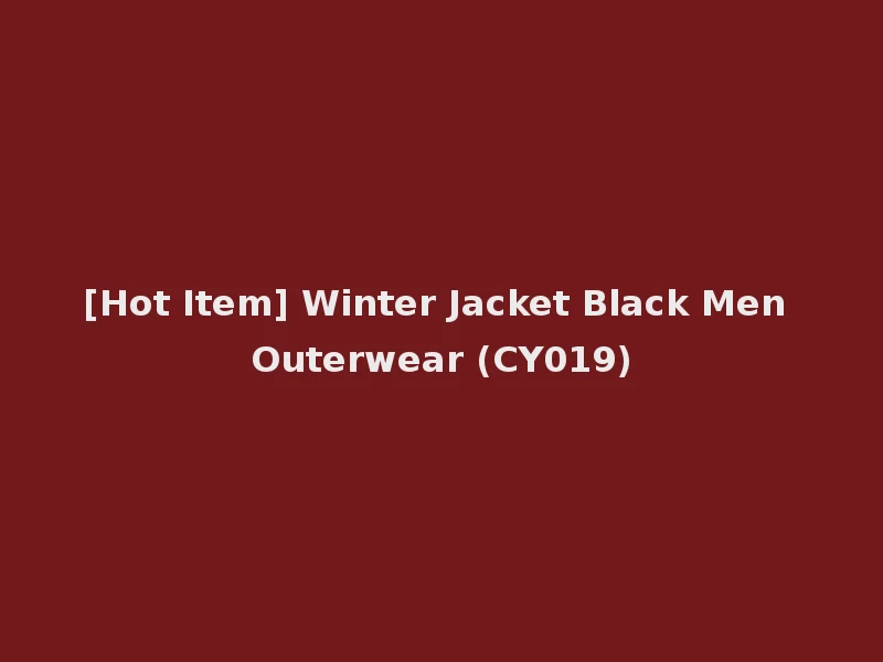 [Hot Item] Winter Jacket Black Men Outerwear (CY019)