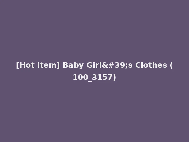 [Hot Item] Baby Girl's Clothes (100_3157)