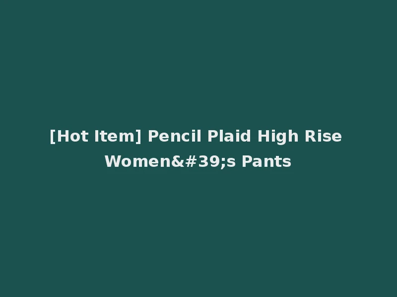[Hot Item] Pencil Plaid High Rise Women's Pants