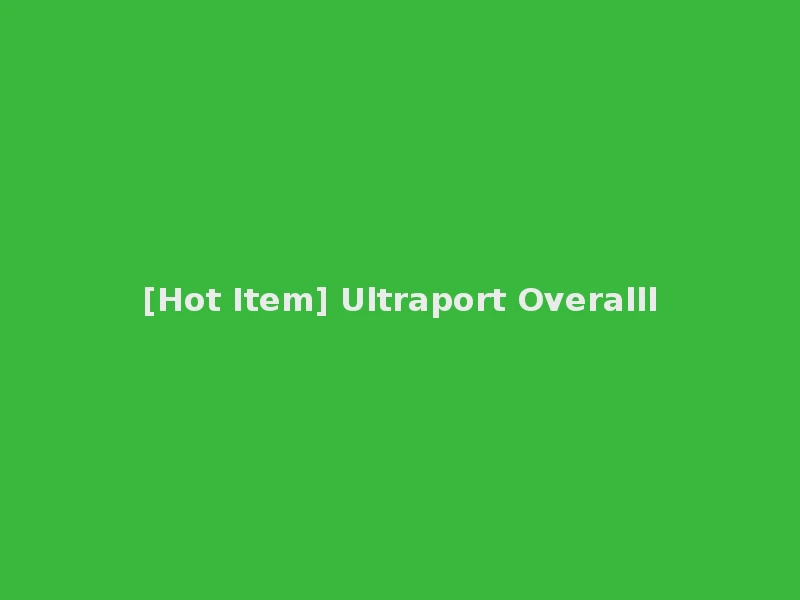 [Hot Item] Ultraport Overalll