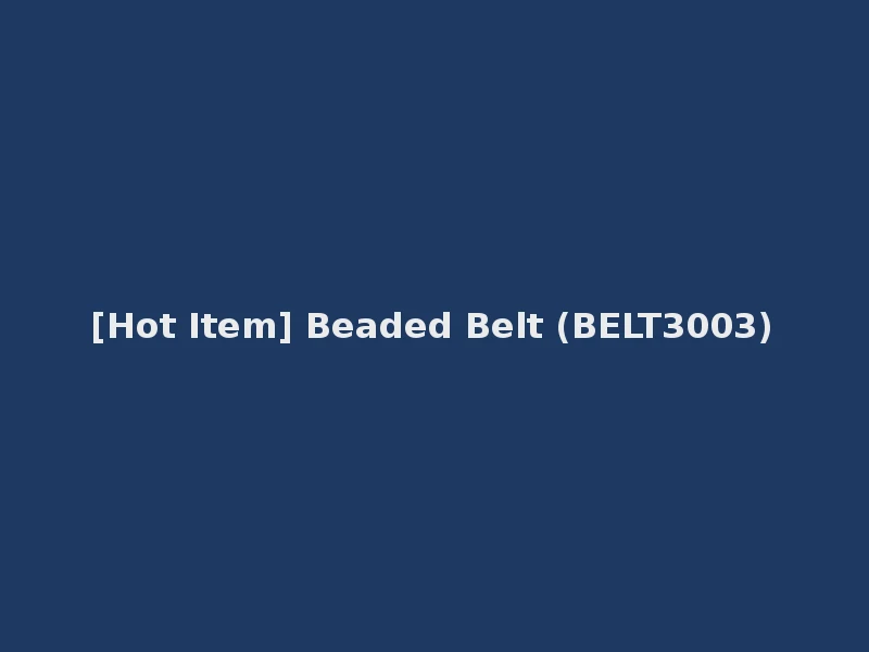 [Hot Item] Beaded Belt (BELT3003)