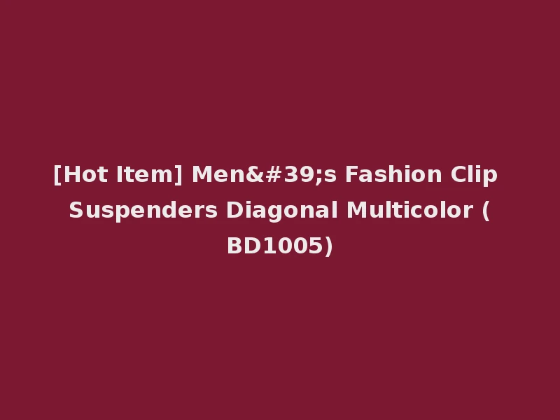[Hot Item] Men's Fashion Clip Suspenders Diagonal Multicolor (BD1005)