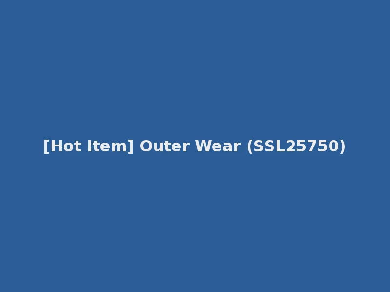 [Hot Item] Outer Wear (SSL25750)