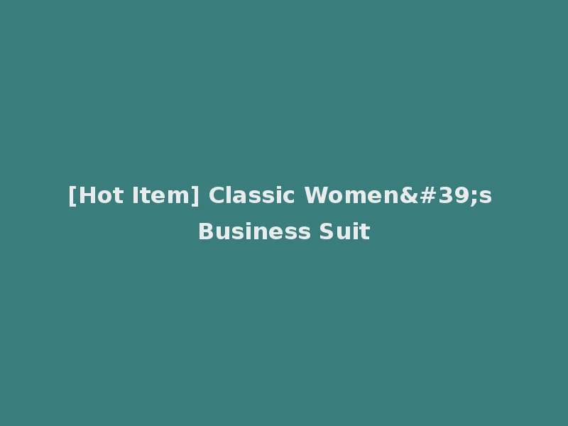[Hot Item] Classic Women's Business Suit