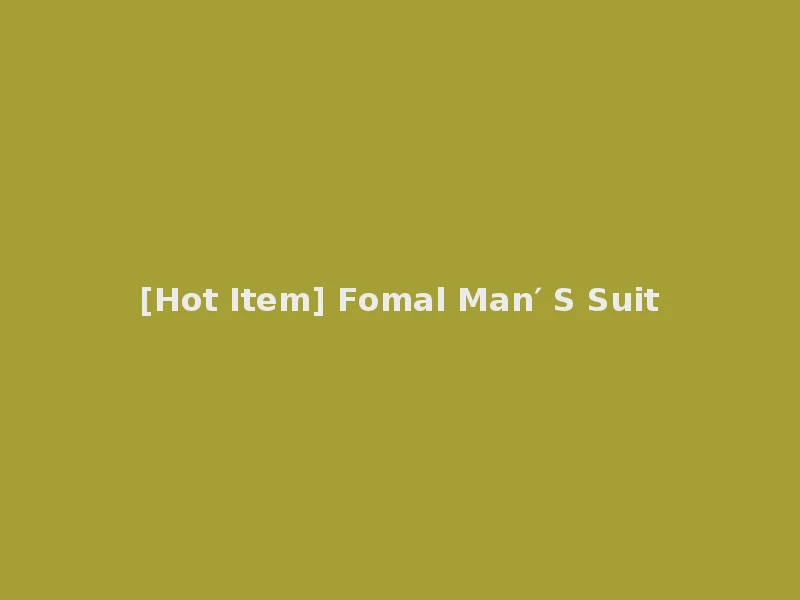 [Hot Item] Fomal Man′ S Suit
