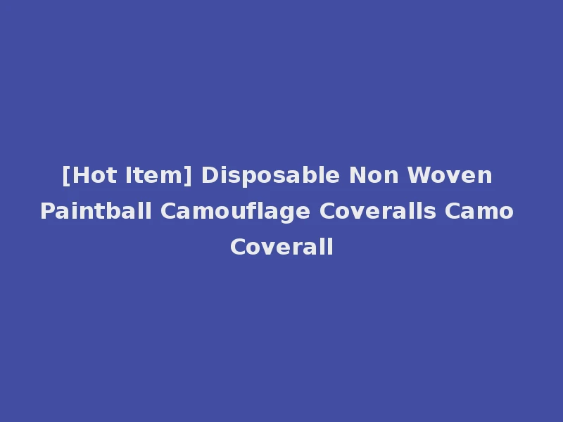 [Hot Item] Disposable Non Woven Paintball Camouflage Coveralls Camo Coverall