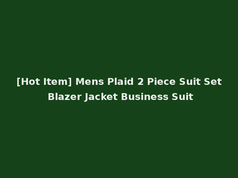 [Hot Item] Mens Plaid 2 Piece Suit Set Blazer Jacket Business Suit