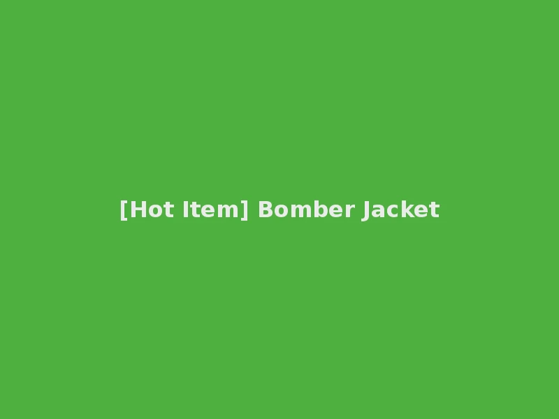 [Hot Item] Bomber Jacket