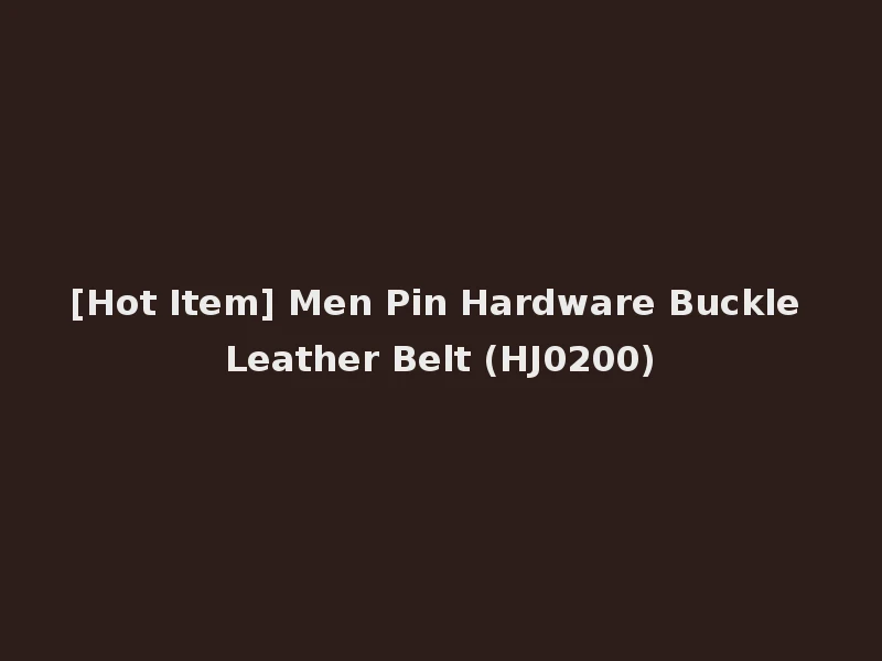 [Hot Item] Men Pin Hardware Buckle Leather Belt (HJ0200)