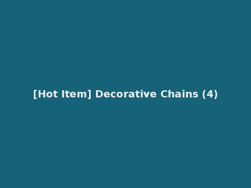 [Hot Item] Decorative Chains (4)