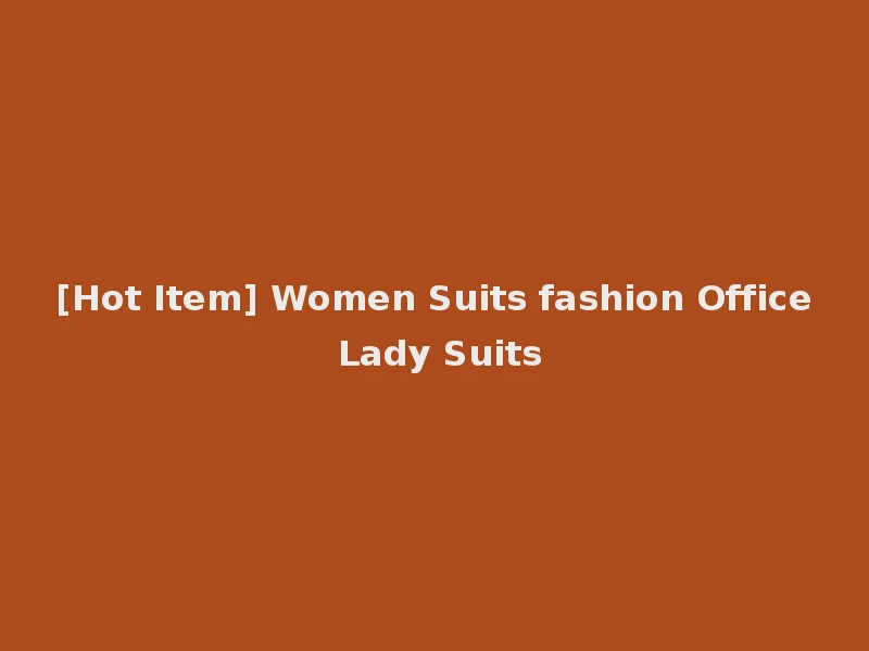 [Hot Item] Women Suits fashion Office Lady Suits