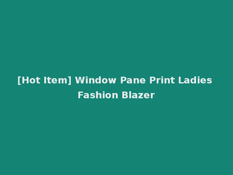 [Hot Item] Window Pane Print Ladies Fashion Blazer
