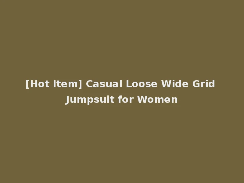 [Hot Item] Casual Loose Wide Grid Jumpsuit for Women