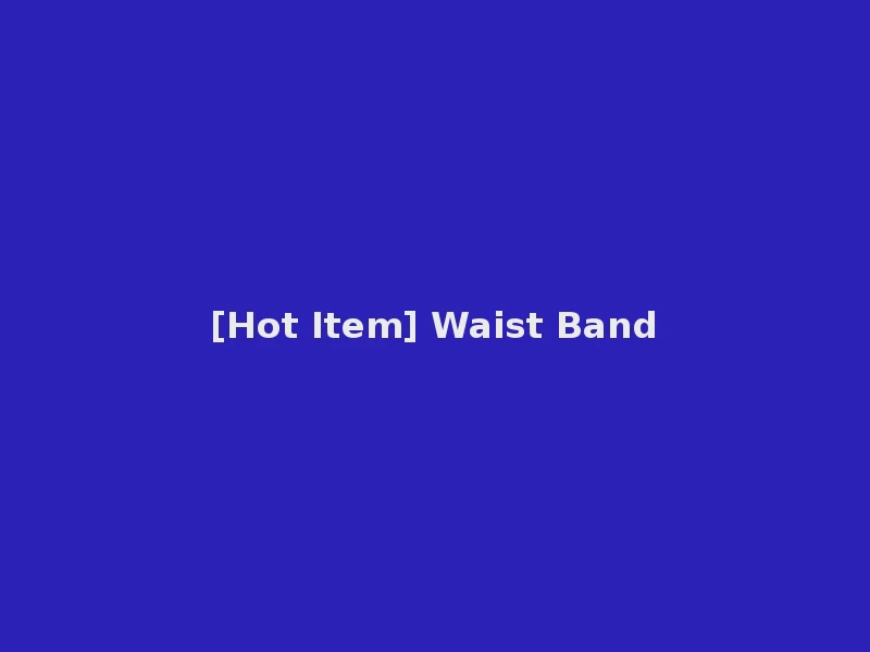 [Hot Item] Waist Band
