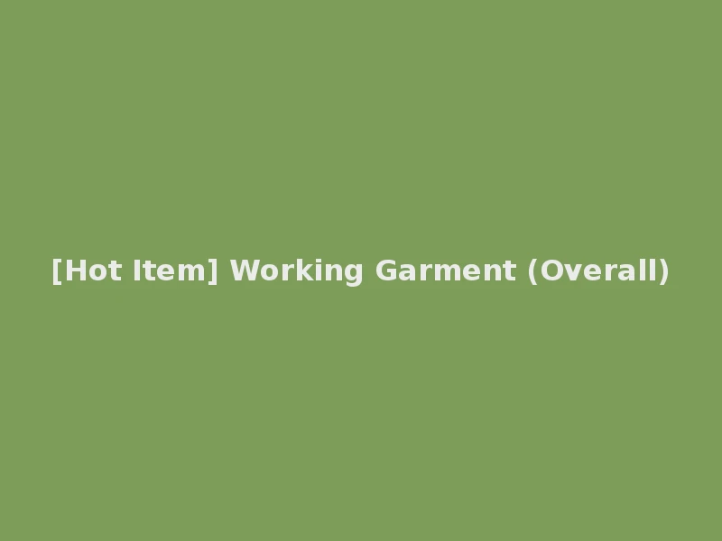 [Hot Item] Working Garment (Overall)