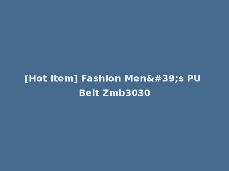 [Hot Item] Fashion Men's PU Belt Zmb3030