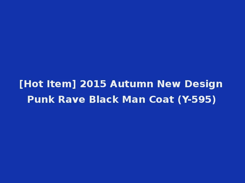 [Hot Item] 2015 Autumn New Design Punk Rave Black Man Coat (Y-595)