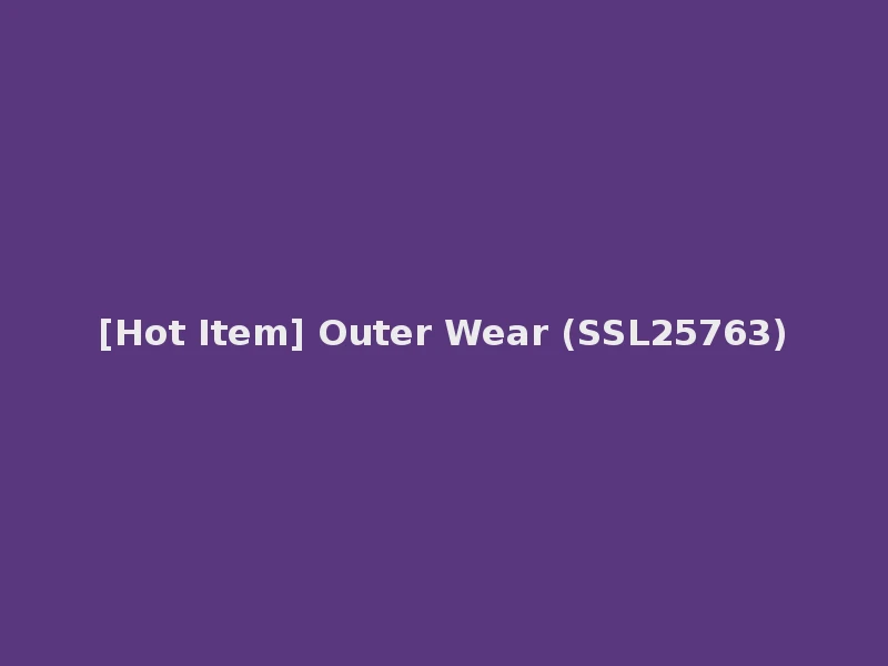 [Hot Item] Outer Wear (SSL25763)