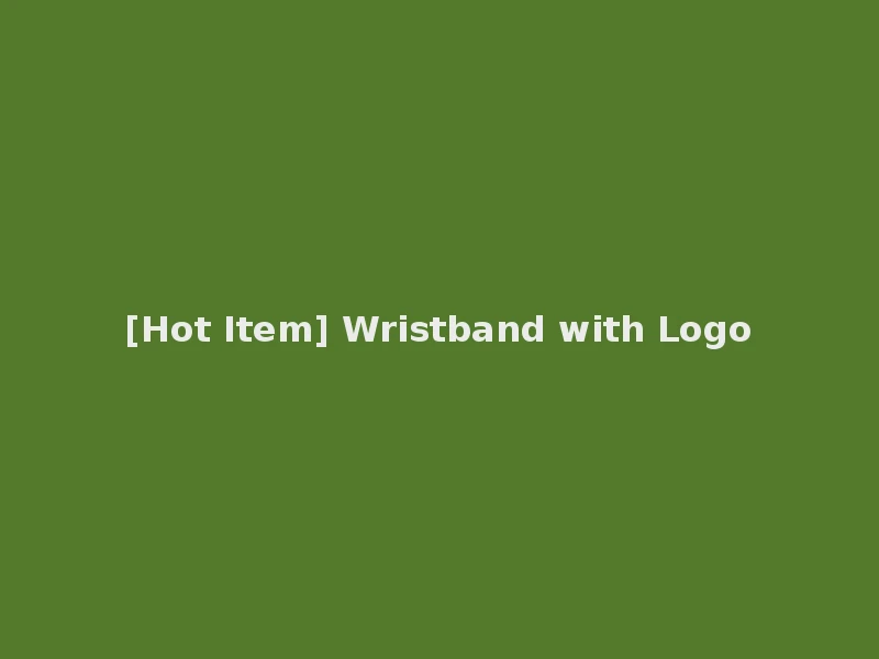 [Hot Item] Wristband with Logo