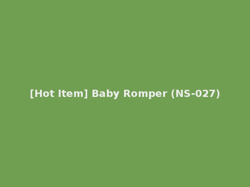 [Hot Item] Baby Romper (NS-027)