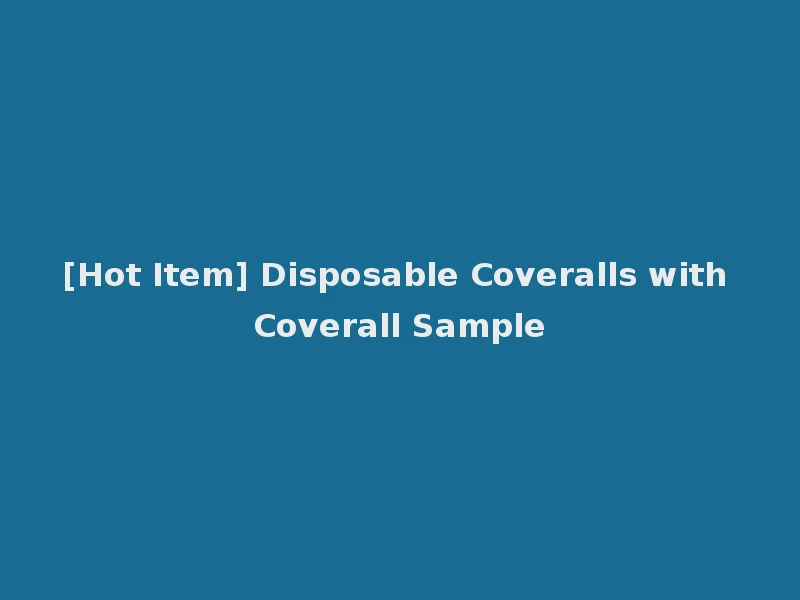 [Hot Item] Disposable Coveralls with Coverall Sample