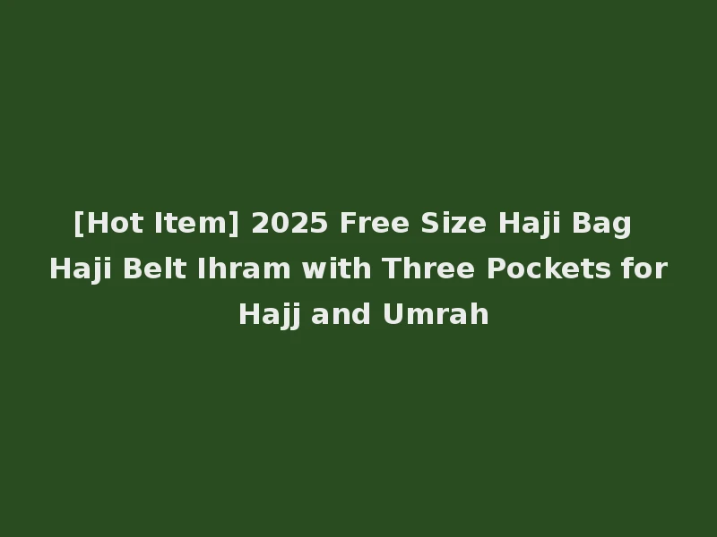 [Hot Item] 2025 Free Size Haji Bag Haji Belt Ihram with Three Pockets for Hajj and Umrah