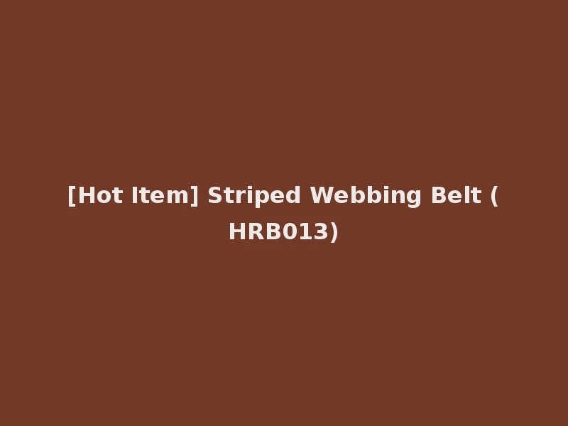 [Hot Item] Striped Webbing Belt (HRB013)