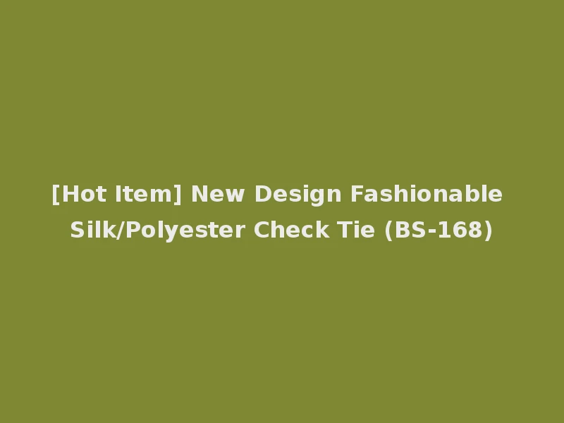 [Hot Item] New Design Fashionable Silk/Polyester Check Tie (BS-168)