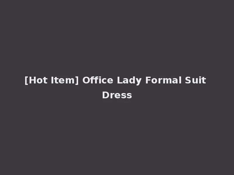 [Hot Item] Office Lady Formal Suit Dress