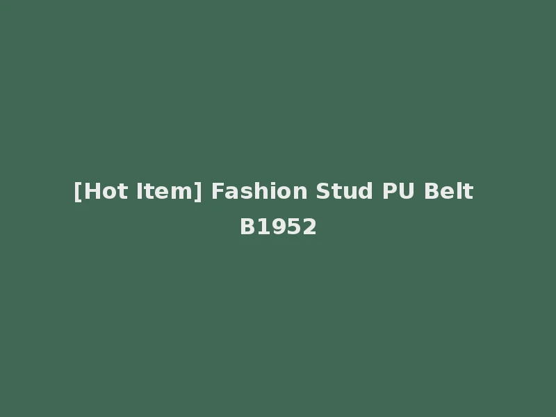 [Hot Item] Fashion Stud PU Belt B1952
