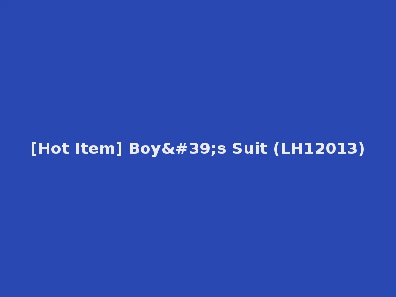 [Hot Item] Boy's Suit (LH12013)