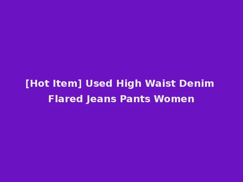 [Hot Item] Used High Waist Denim Flared Jeans Pants Women