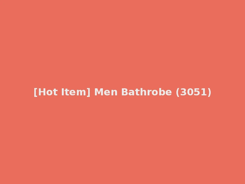 [Hot Item] Men Bathrobe (3051)