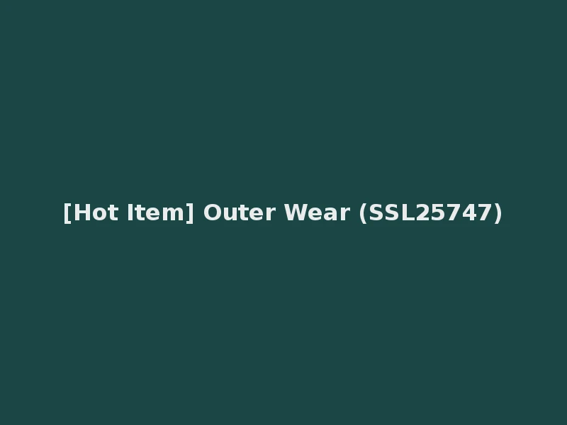 [Hot Item] Outer Wear (SSL25747)
