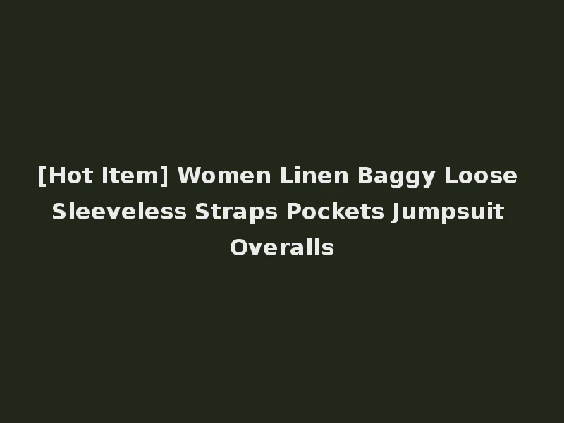 [Hot Item] Women Linen Baggy Loose Sleeveless Straps Pockets Jumpsuit Overalls