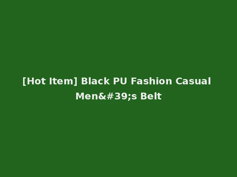 [Hot Item] Black PU Fashion Casual Men's Belt