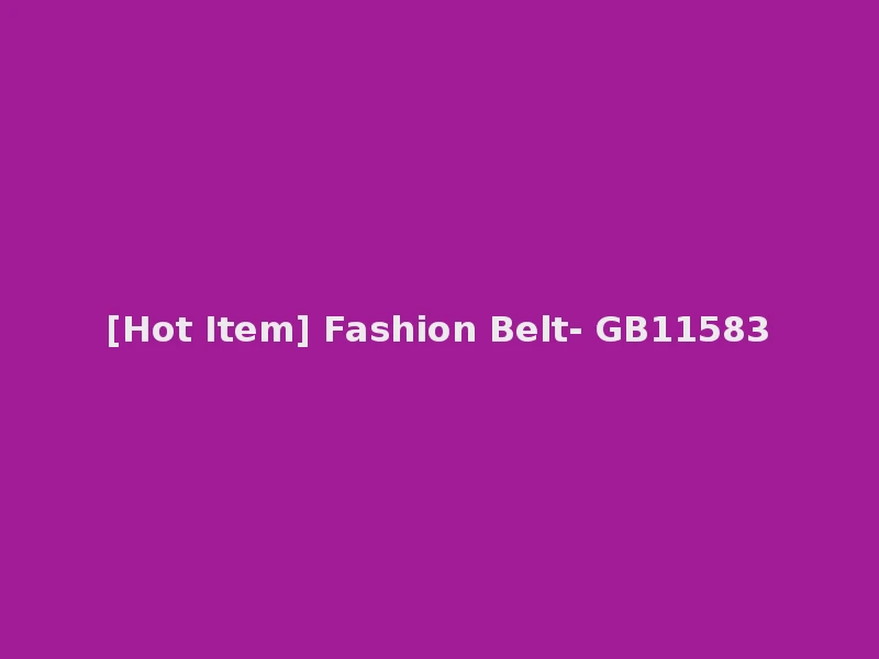 [Hot Item] Fashion Belt- GB11583