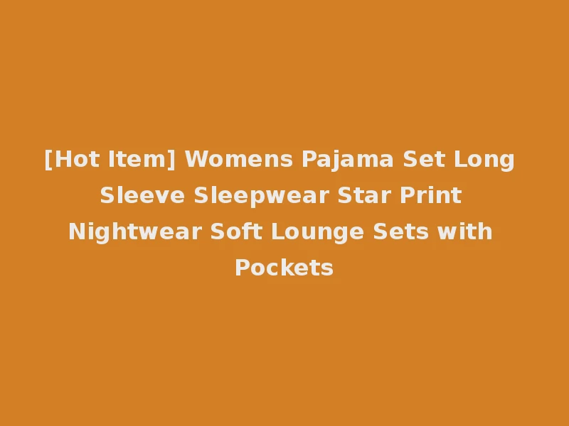 [Hot Item] Womens Pajama Set Long Sleeve Sleepwear Star Print Nightwear Soft Lounge Sets with Pockets