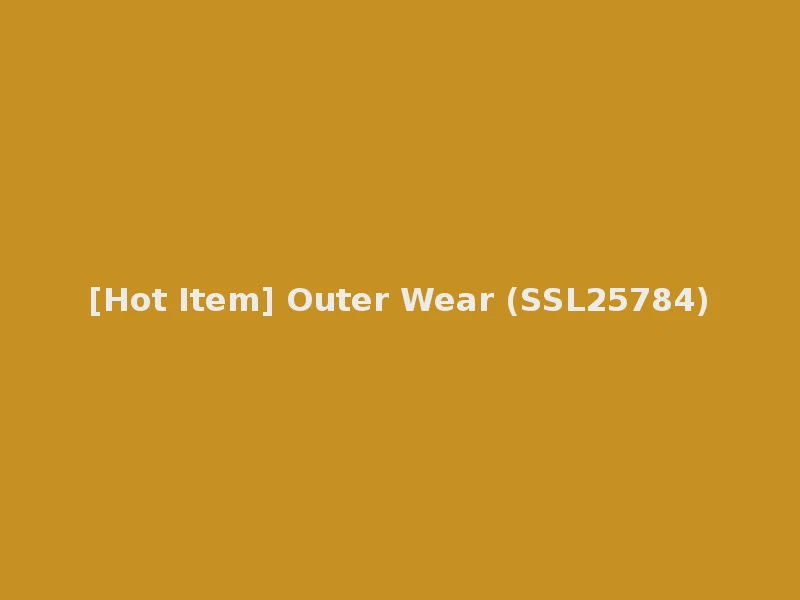 [Hot Item] Outer Wear (SSL25784)